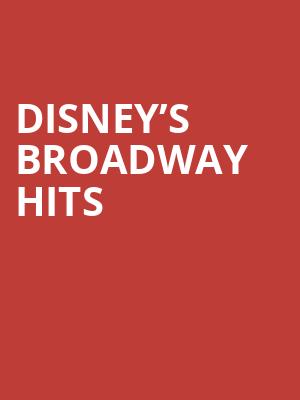 Disney’s Broadway Hits at Royal Albert Hall